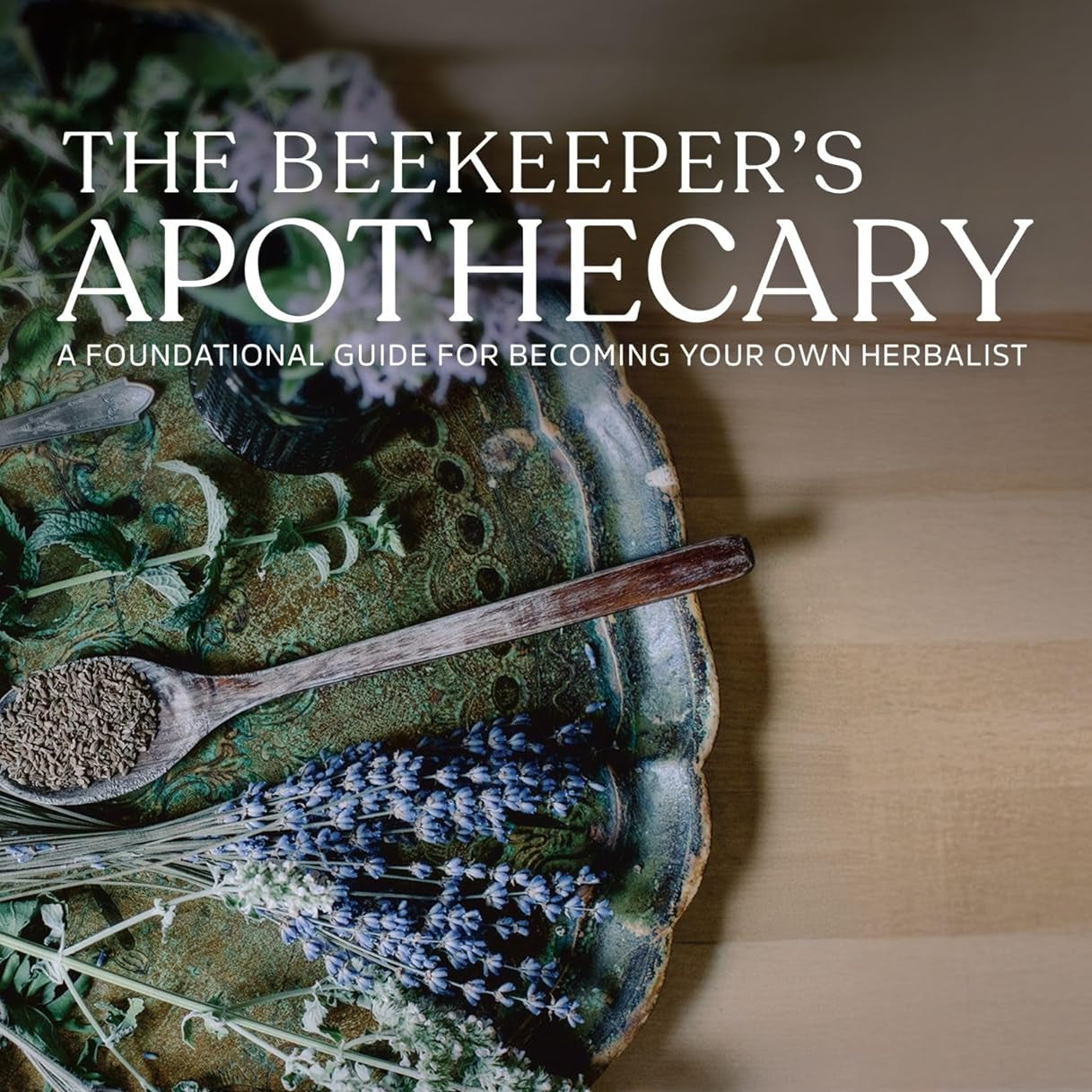 Beekeepers Apothecary Cookbook
